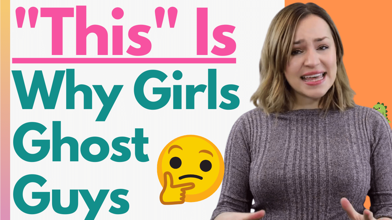 why girls ghost guys