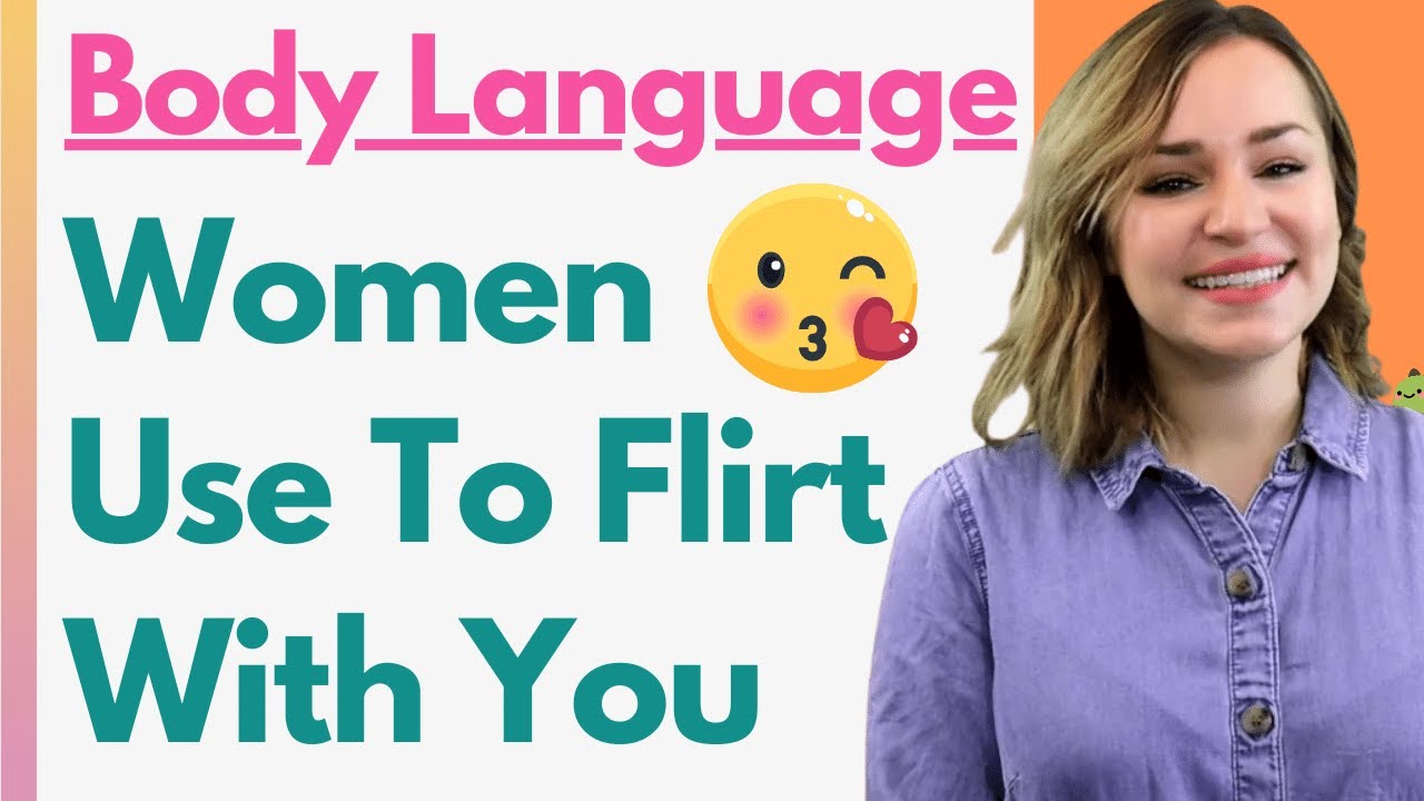 body language women use to flirt with guys