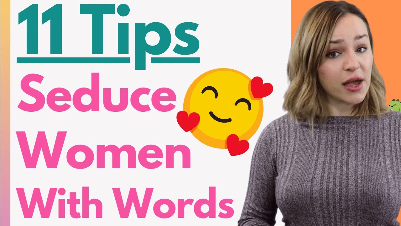 how to seduce women with words