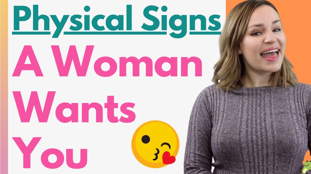 physical signs a woman is interested in you