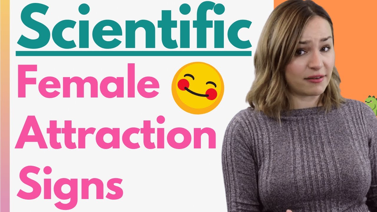 scientific female attraction signs