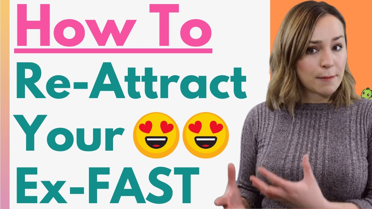 How To Re-Attract Your Ex Back FAST - Re-Ignite Attraction With Your Ex Girlfriend And Get Her Back