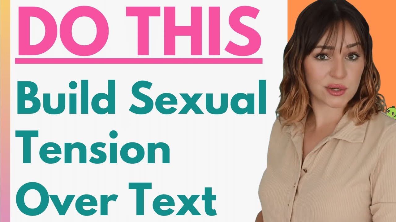 This Is How You Build Sexual Tension Over Text - Flirting Over Text Message & More