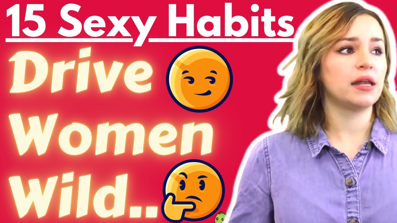 Sexy habits women love