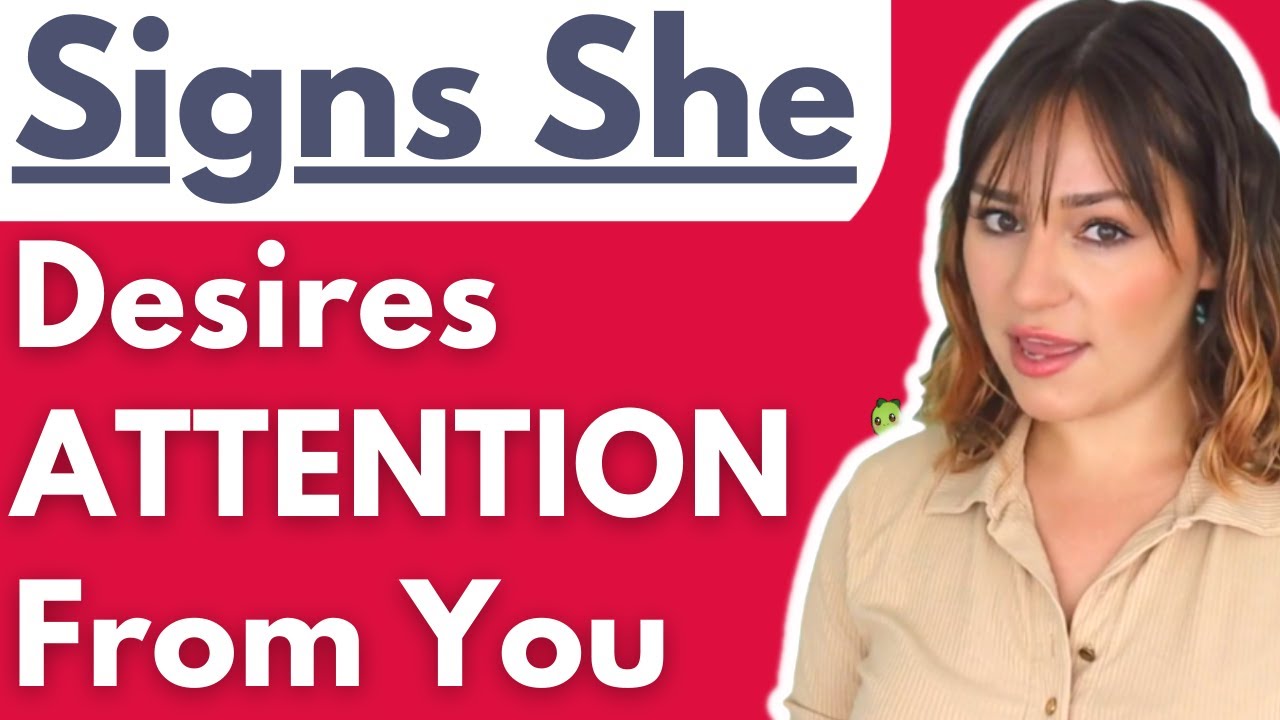 23 Subtle Signs She Wants Your Attention - It's Time To Notice Her Already!