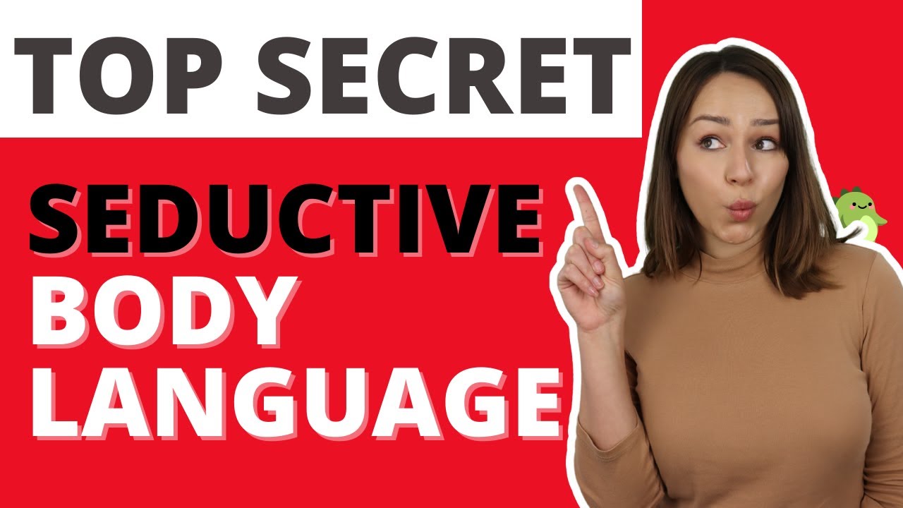 Girls Use This Secret Body Language to Seduce Men