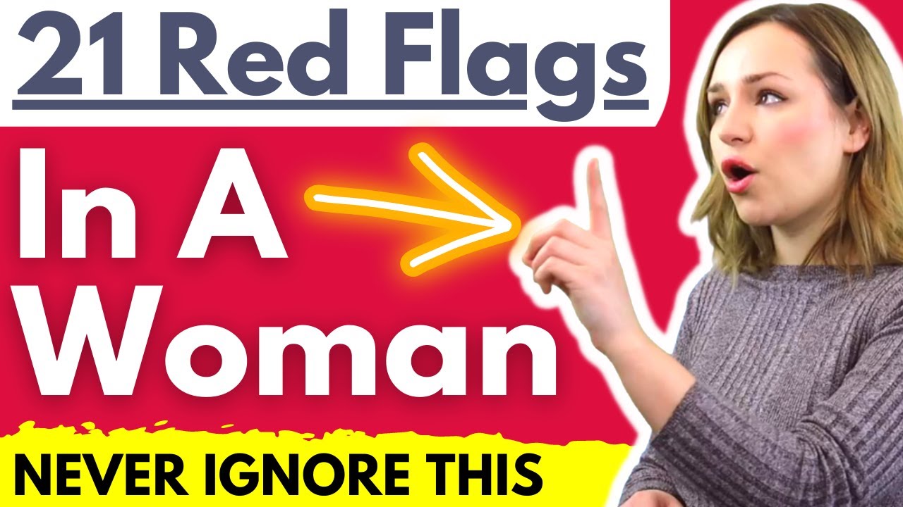 21 Relationship Red Flags in Women You Should NEVER Ignore! Dating Warning Signs You Need to Know