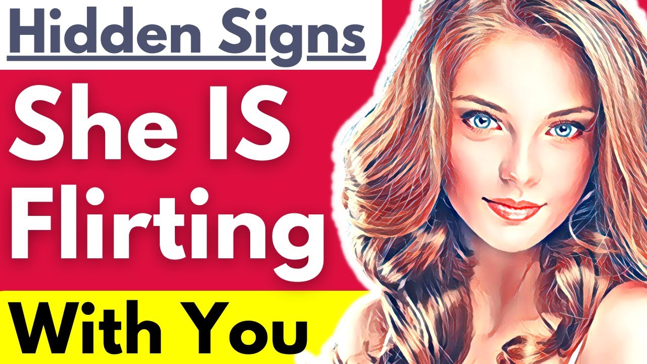Never Ignore These 6 Hidden Signs She's Flirting With You - Subtle Female Flirting Signs Men Miss!