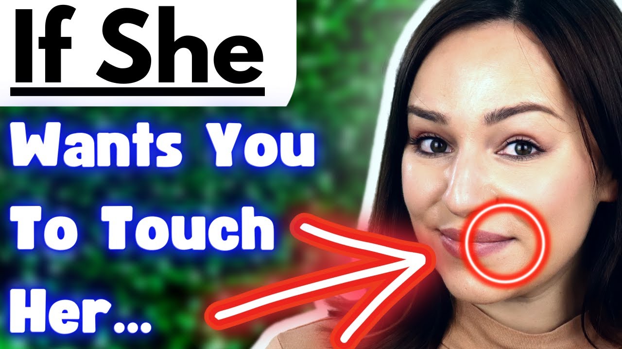 8 Signs She Wants You To Touch Her (So Many Men Miss These)