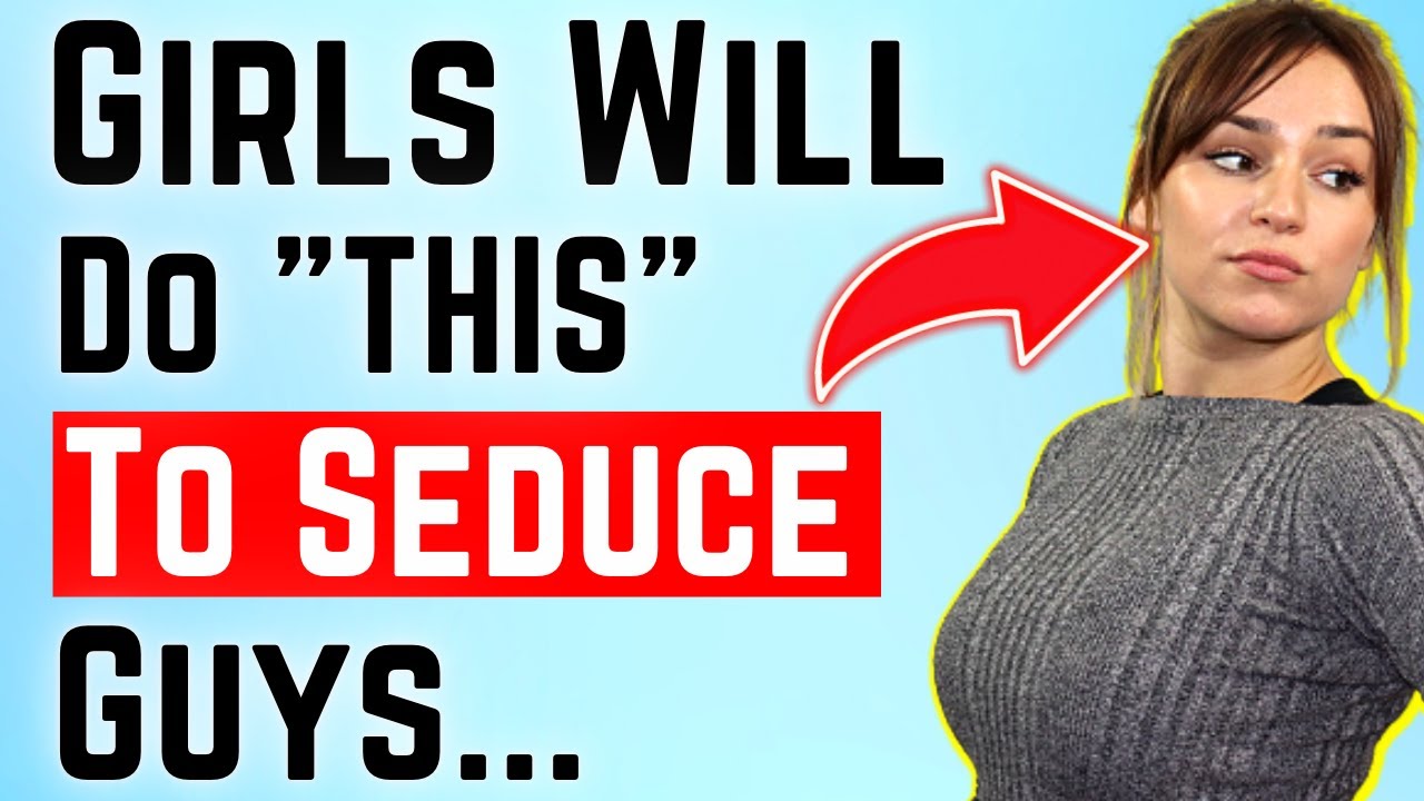 10 Signs a Woman Is Trying to Seduce You
