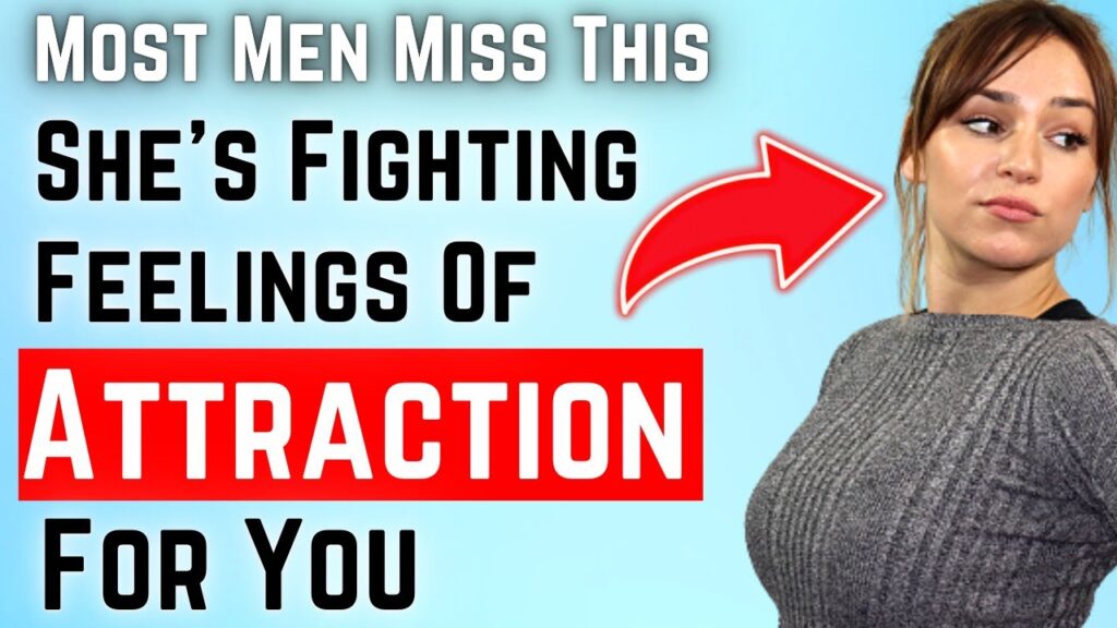 Revealing Signs A Woman Is Fighting Her Feelings of Attraction for You