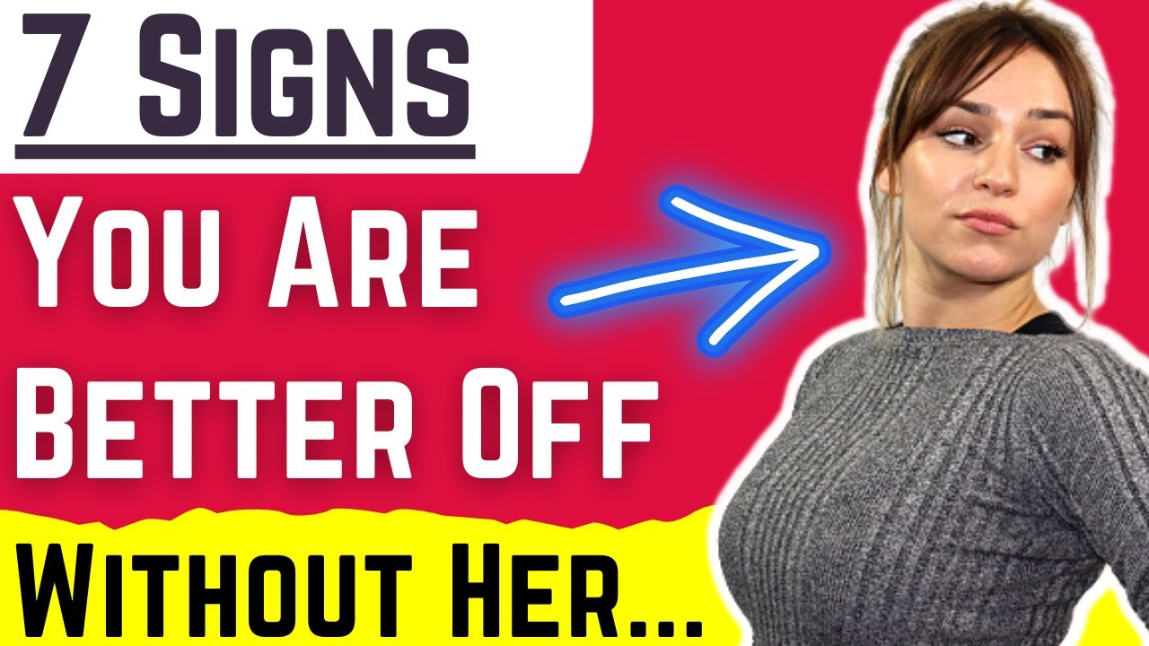 7 Signs That Indicate She Does Not Suit You (IF SHE DOES THIS - MOVE ON - SHE'S NOT INTERESTED)