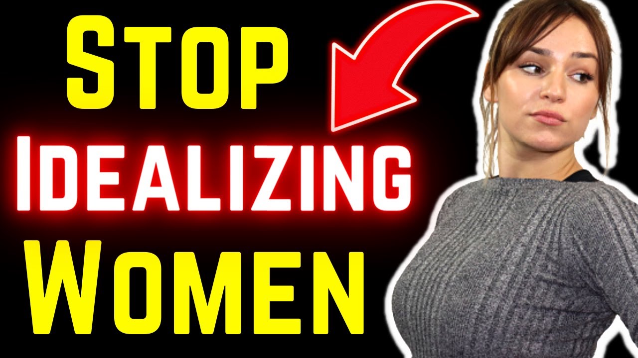 98% Of Men Make These Mistakes When Meeting a Woman (STOP IDEALIZING WOMEN)