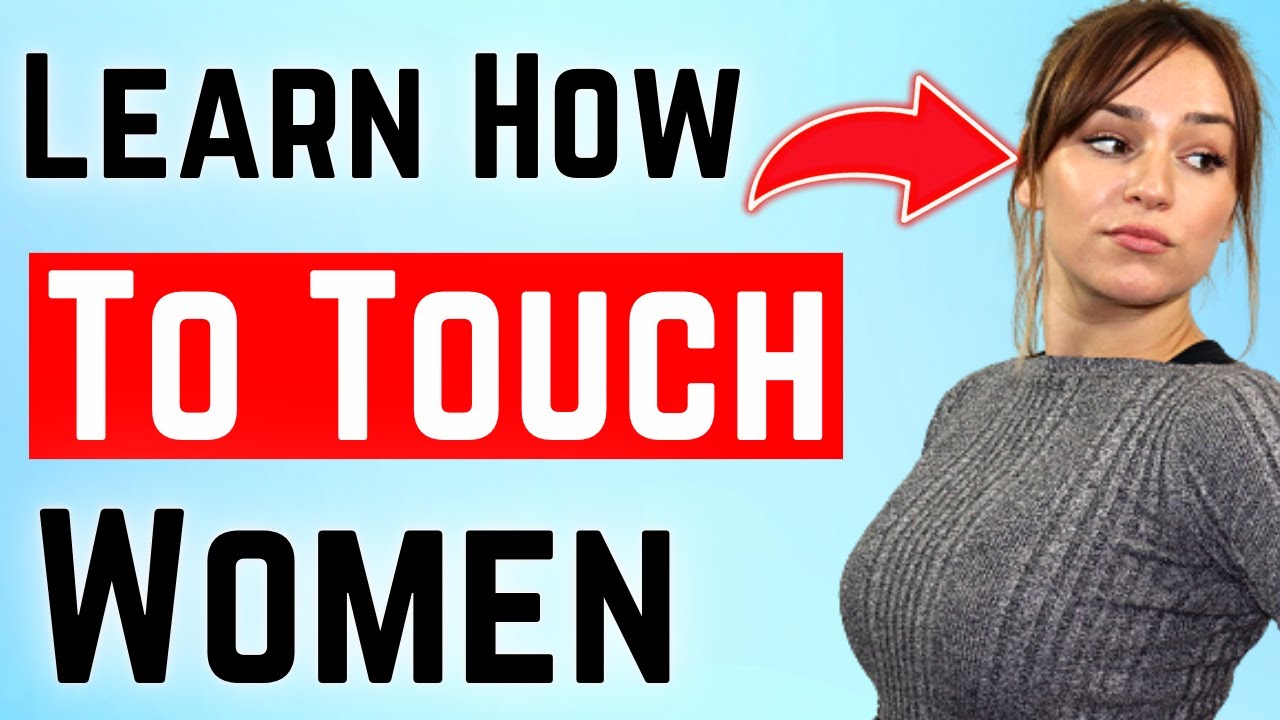 How To Touch a Girl to Make Her Fall in Love with You