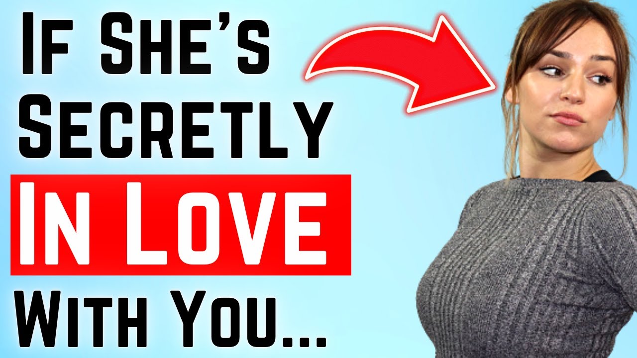 She’s Secretly in Love with You If She Says These 9 Things
