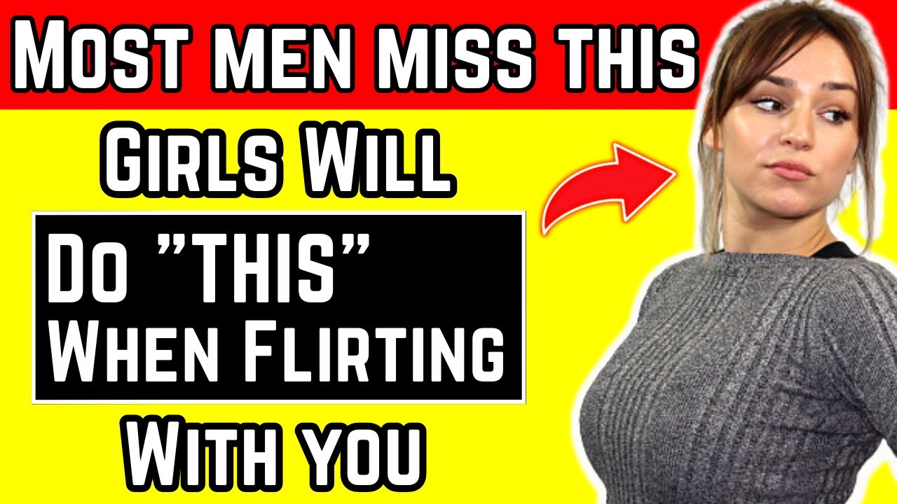 Girls Do THIS When Flirting with You - 12 Flirting Body Language Tricks Women Use to Attract Men