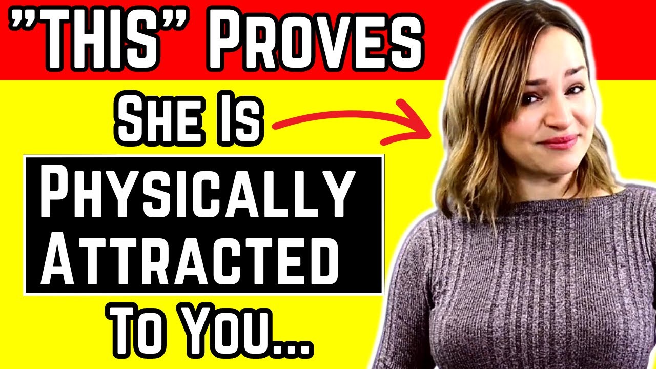 Women Do "THIS" When Physically Attracted To A Guy - 18 Signs She REALLY Likes You (MUST WATCH)