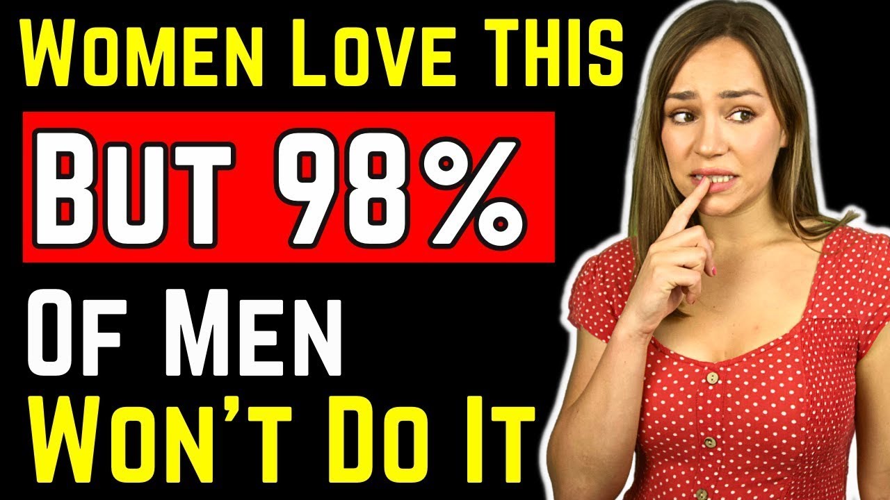 15 Things Every Woman Loves but Few Men Do